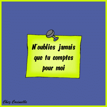 n'oublies   jamais  que  tu es  tous  pour  moi